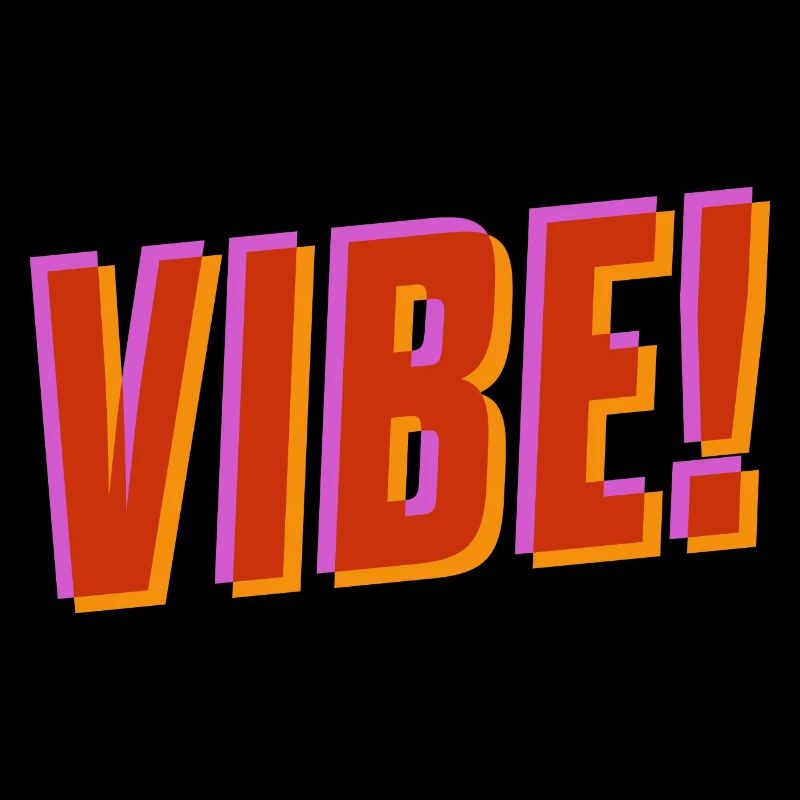 Vibe!