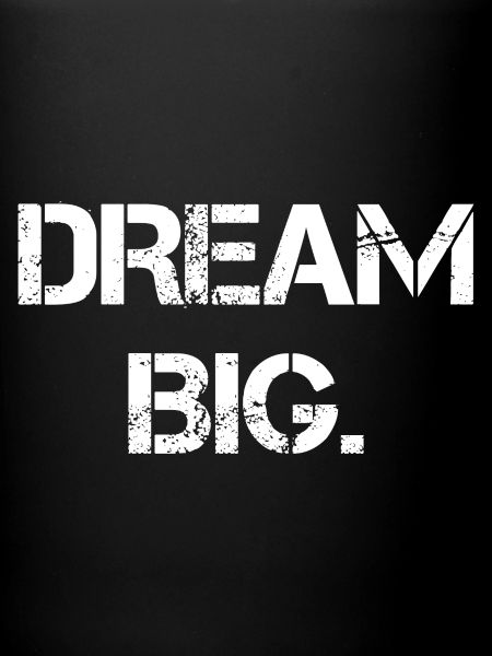 Dream Big