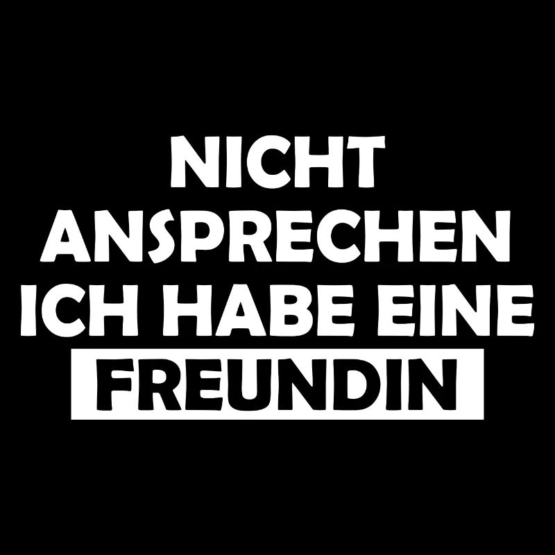Nicht Ansprechen Ich Habe Eine Freundin