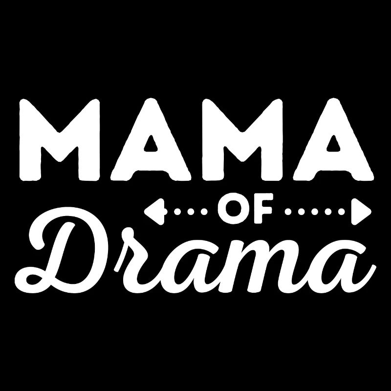Mama des Dramas Lustige Mutter Spruch