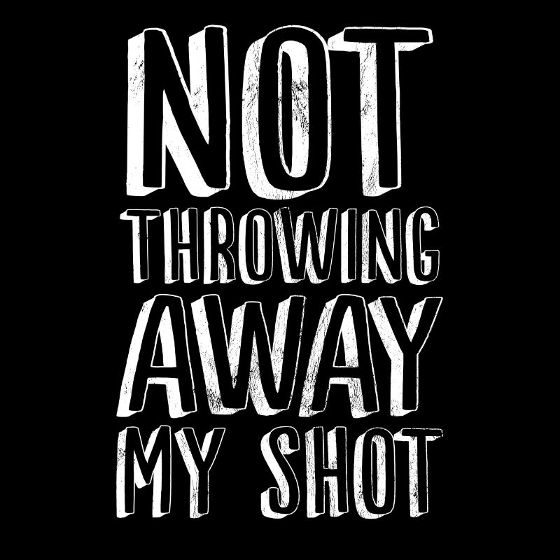 Not Throwing Away My Shot Founding Father