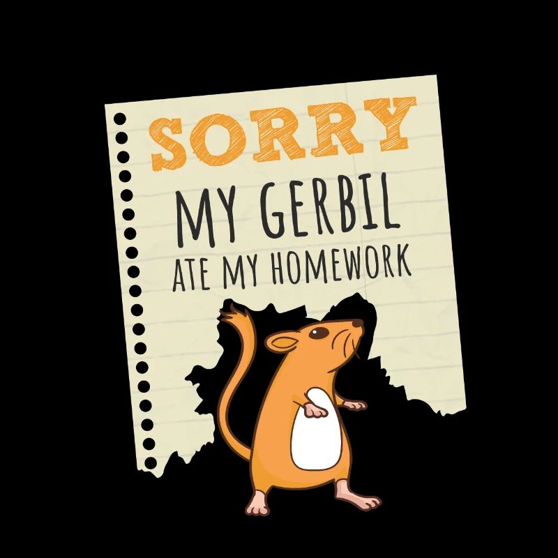 Désolé ma gerbille a mangé mes devoirs enfants, professeur
