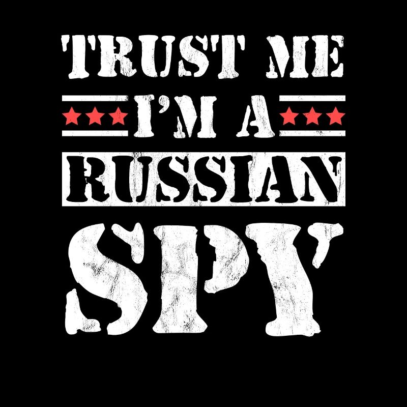 Trust Me I'M A Russian Spy Funny Ussr Soviet