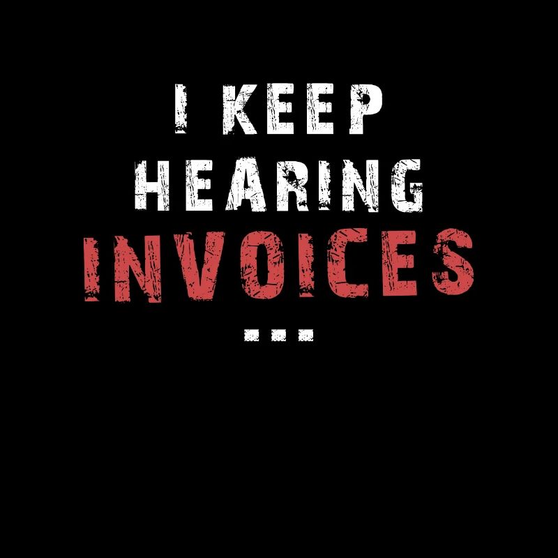 I Keep Hearing Invoices Auditing Accounting Funny
