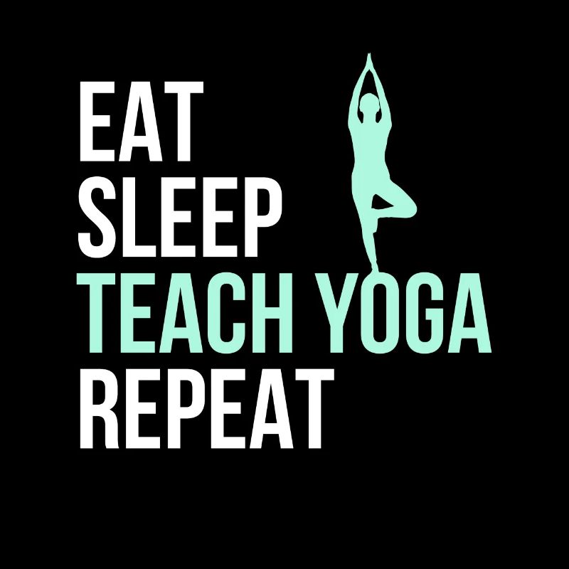 Essen Sie Schlaf Teach Yoga Repeat Yoga Instructor Print