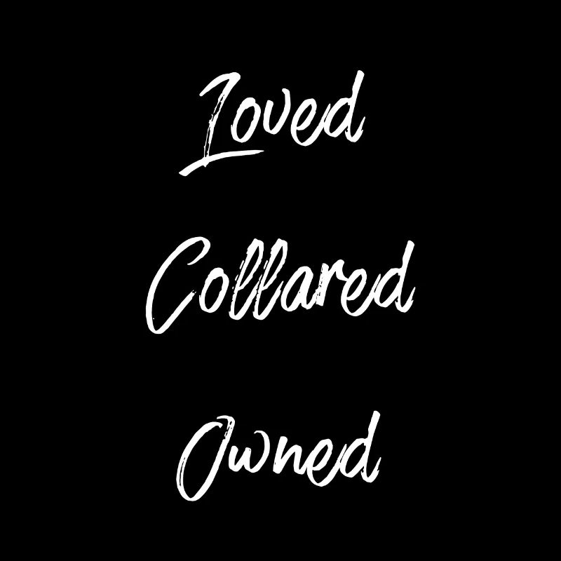 Loved Collared Owned Bdsm Dom Sub Bondage Fetish