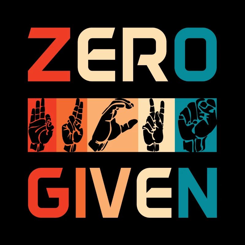 Given zero fucks