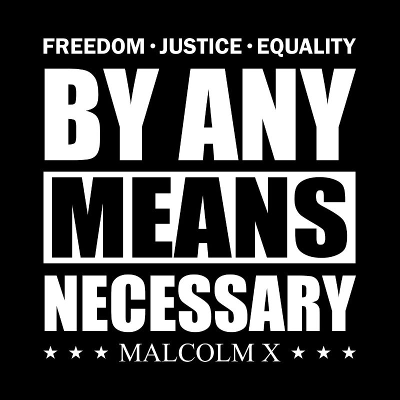 By Any Means Necessary Malcom X Freedom Gift