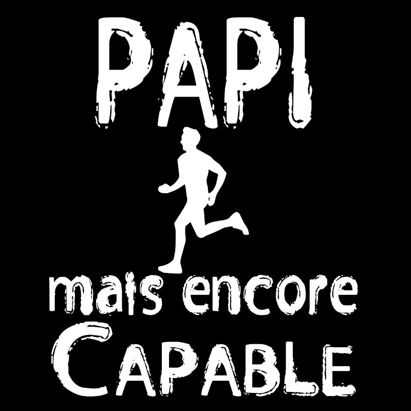Papi mais encore Capable Courreur blanc