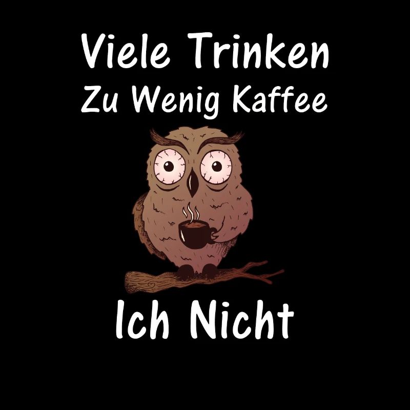 Lustige Freche Sprüche Kaffee Trinker