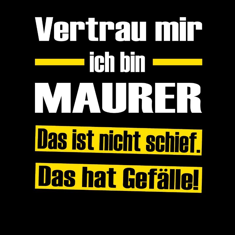 Vertrau mir ich bin Maurer