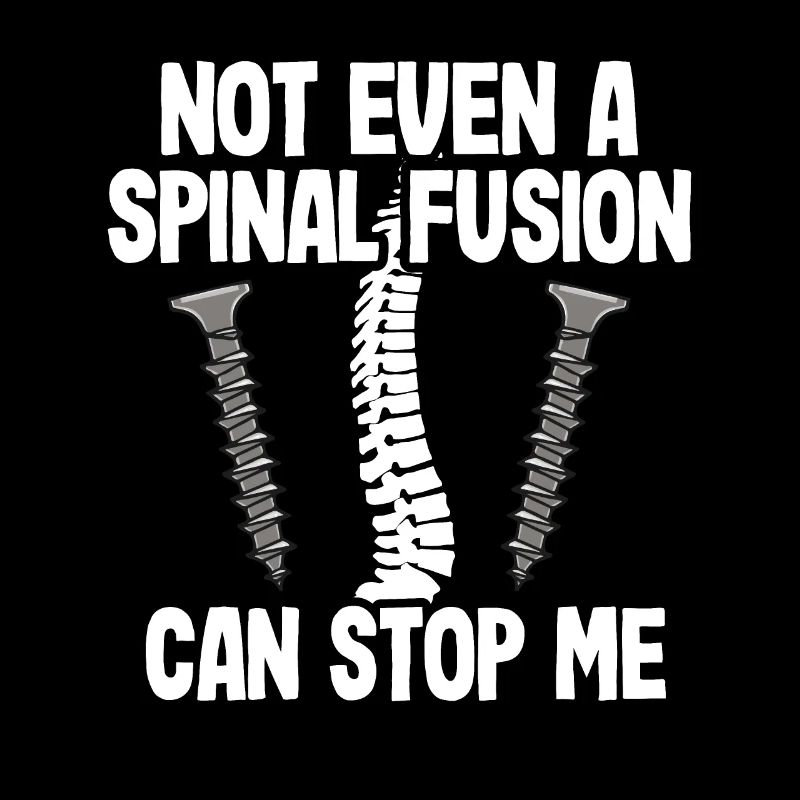 Back Surgery Not Even A Spinal Fusion Can Stop Me