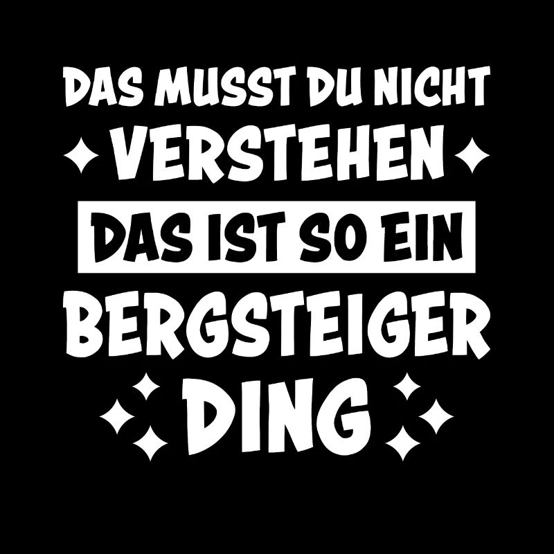 Bergsteiger Wandern Lustiger Spruch Berge Geschenk