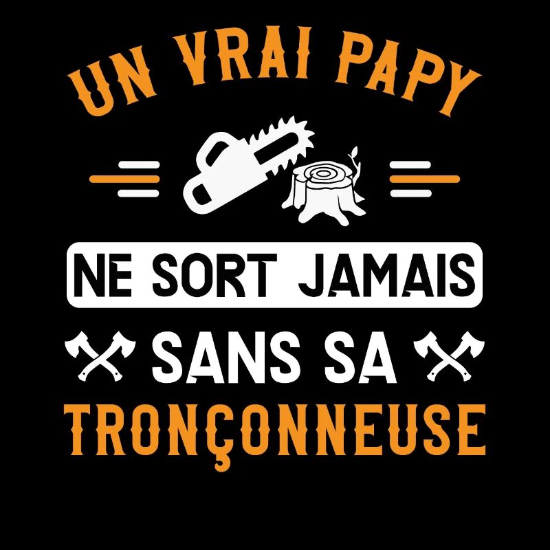 Papy Bûcheron humour métier, bois, idée cadeau