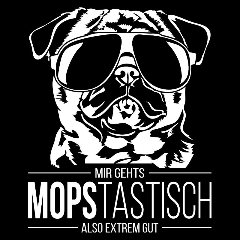 MOPSTASTISCH Mops Hundespruch Hunde Wilsigns