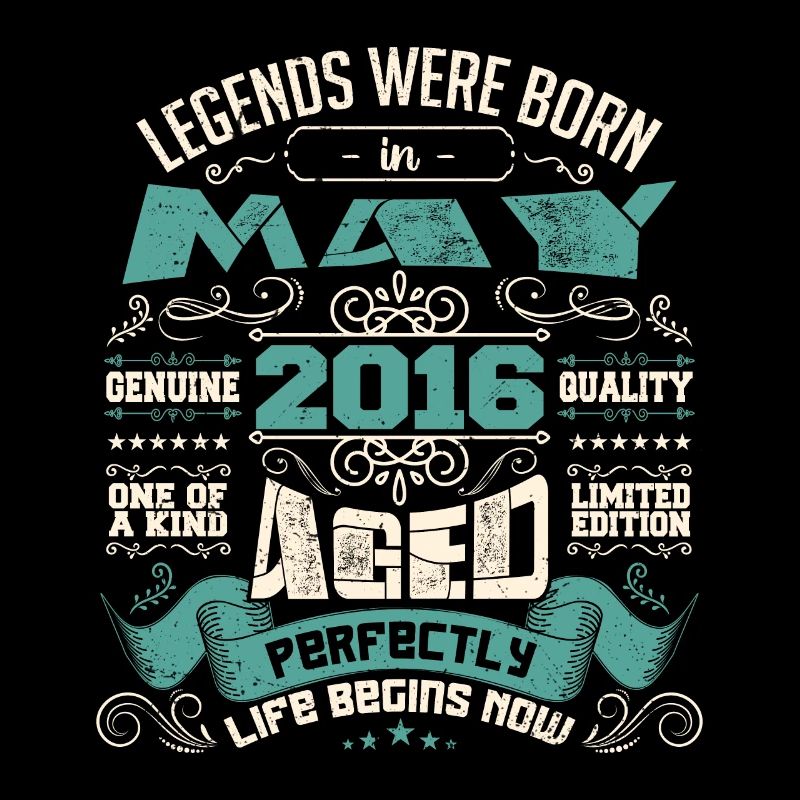 Legends were born in May 2016 | Limited Edition