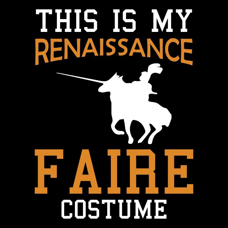 Ren Fair Saying Slogan This Is My Renaissance Fair