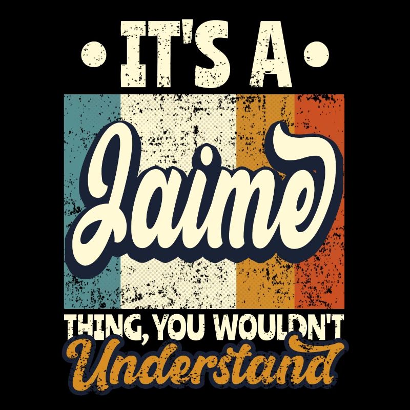 Name Jaime Geschenk Geburtstag Spruch
