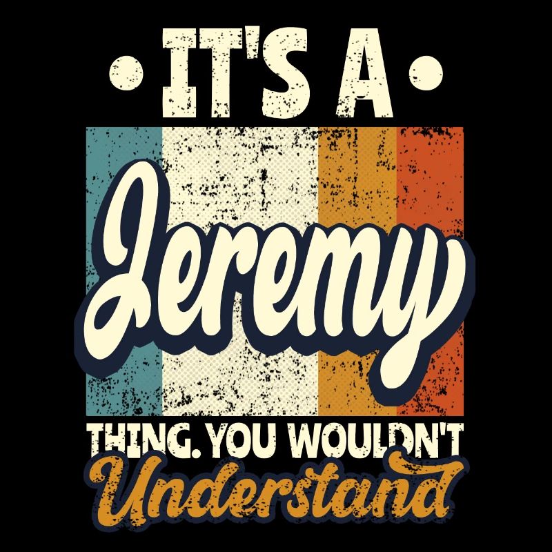 Name Jeremy Geschenk Geburtstag Spruch