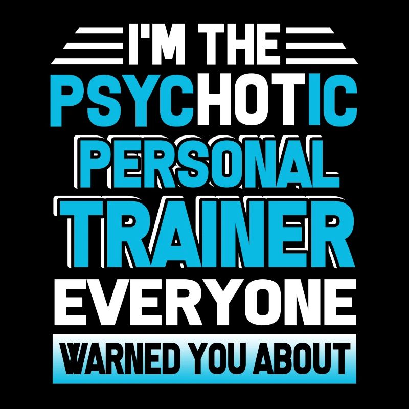 Personal Trainer Psychotic Personal Trainer