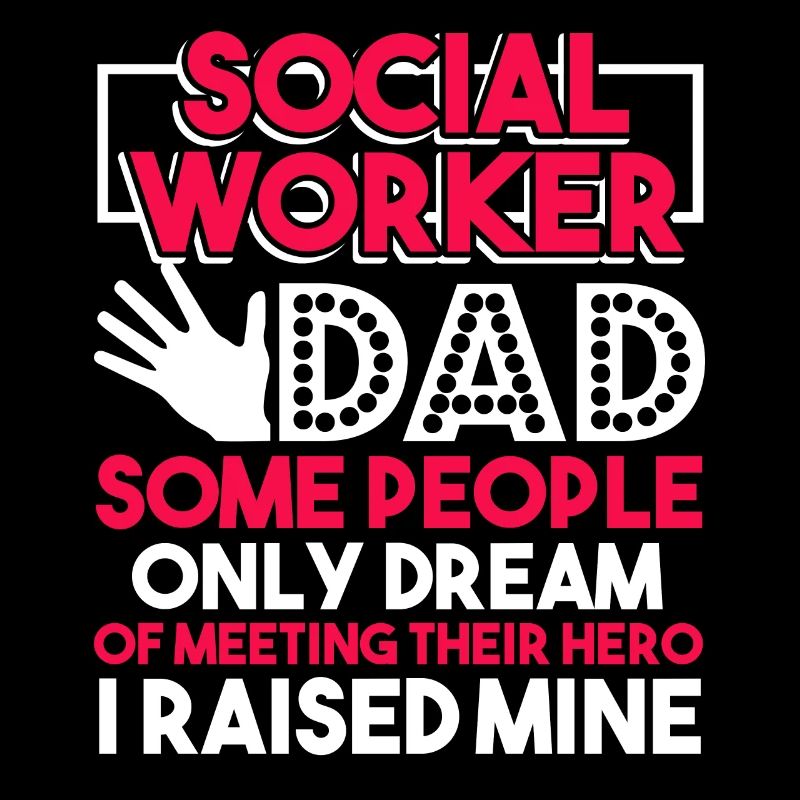 Social Worker Social Worker Dad