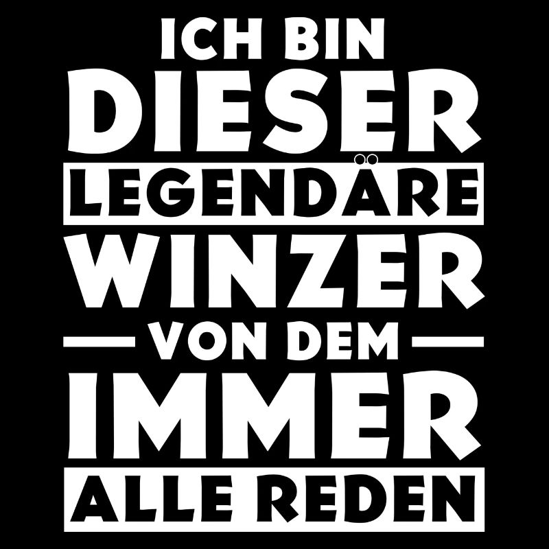 Ich bin dieser legendäre Winzer