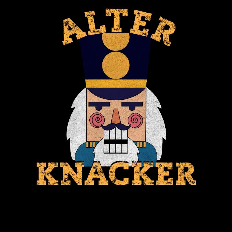 Alter Knacker - Nussknacker Spruch