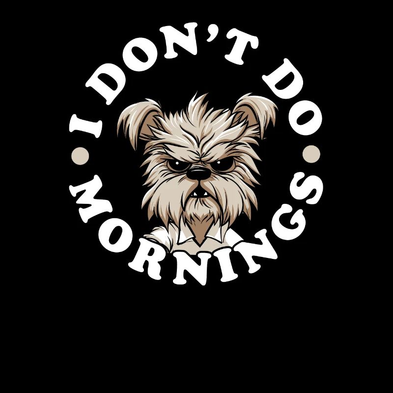 Yorkshire Terrier Drôle Je Ne Fais Pas De Matins