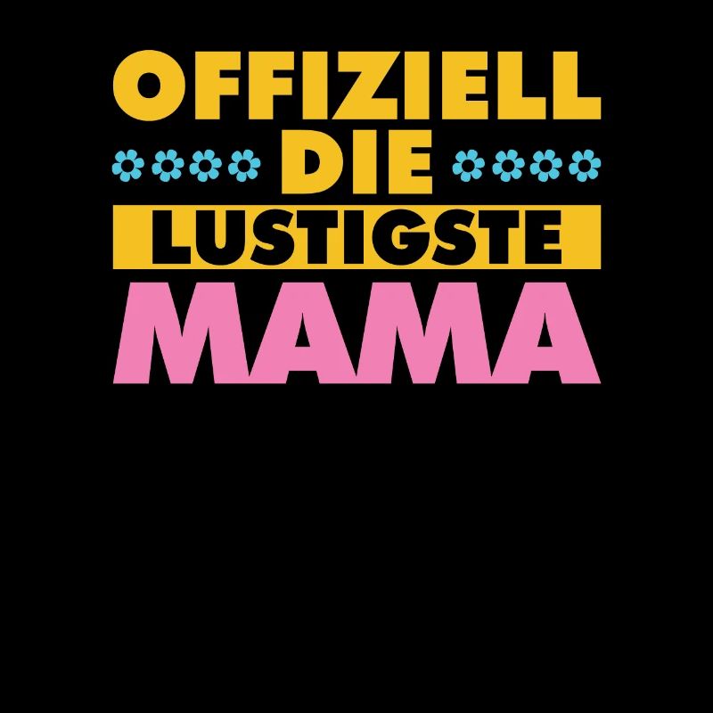 Mama Mutter Funniest Mom