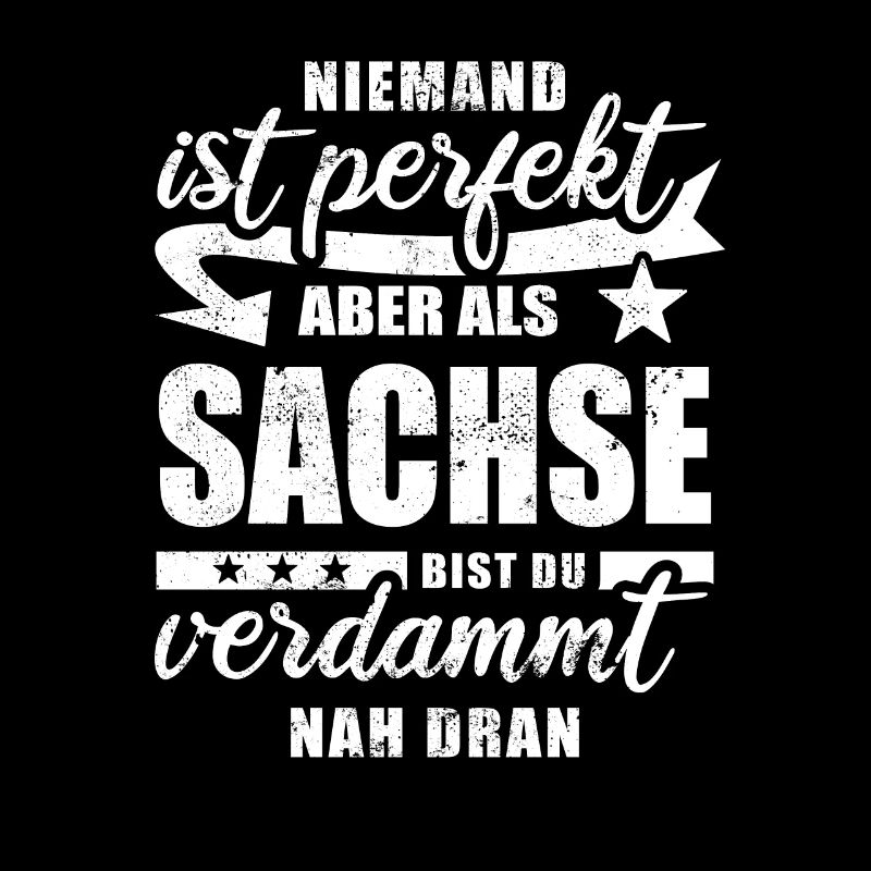 Niemand ist perfekt - Sachse - Spruch