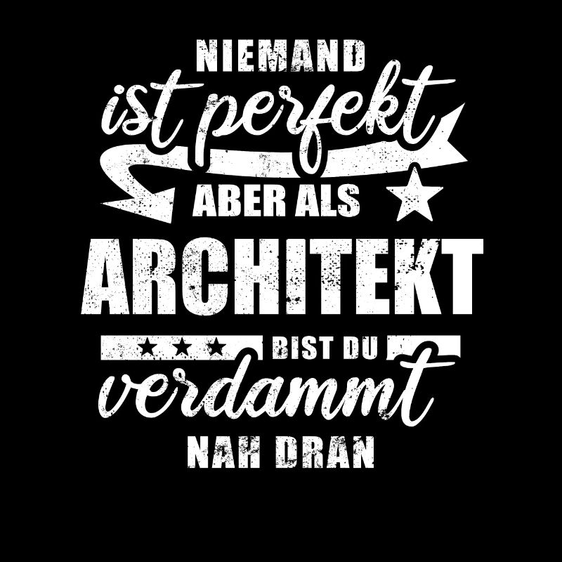 Niemand ist perfekt - Architekt - Spruch