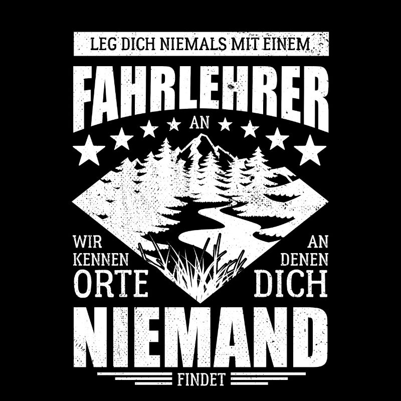 Leg dich nicht mit einem Fahrlehrer an - Spruch
