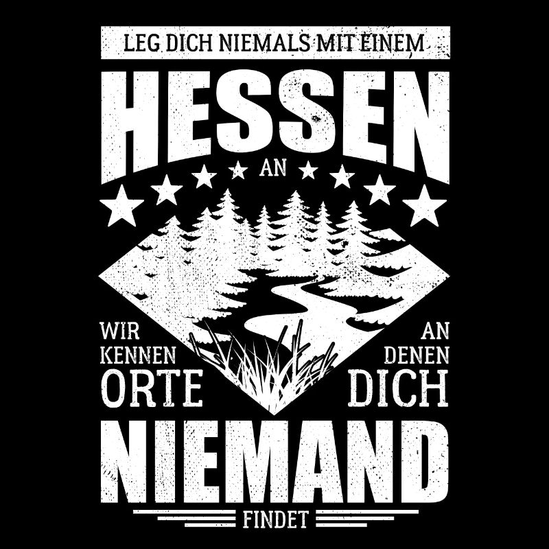 Leg dich nicht mit einem Hessen an - Spruch