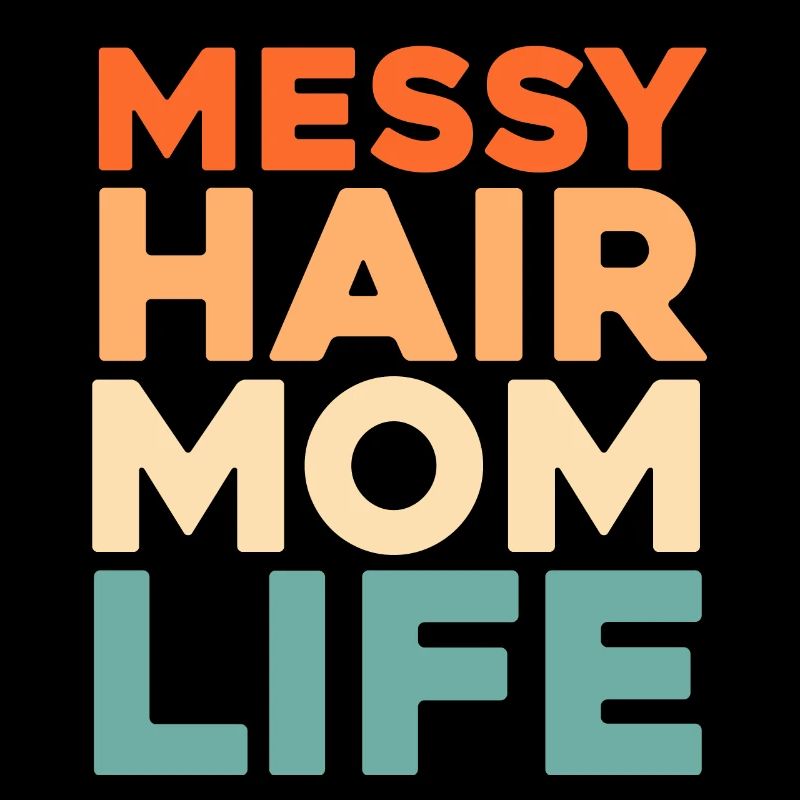 Maman Maman Chignon Désordonné Vie de Maman