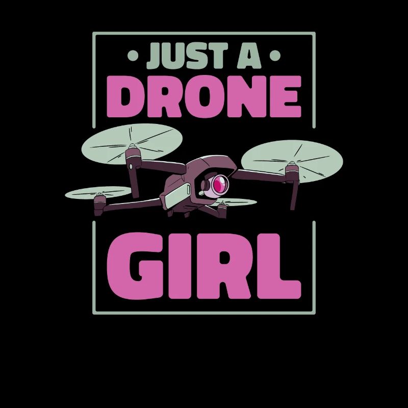 Drone Quadcopter Just A Drone Girl