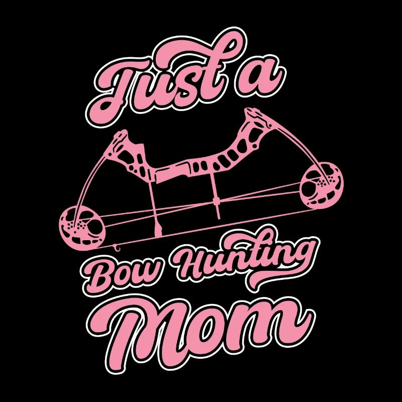 Bogenjagd Bogenjäger Just A Bow Hunting Mom