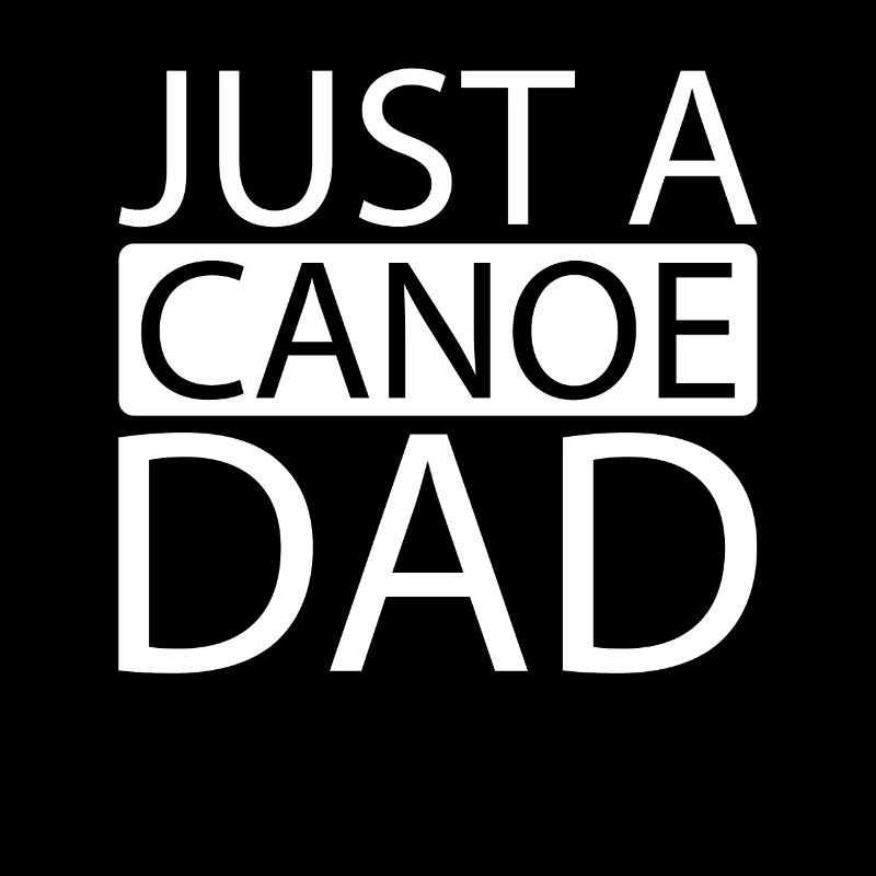 Kanu Kanute Just A Canoe Dad
