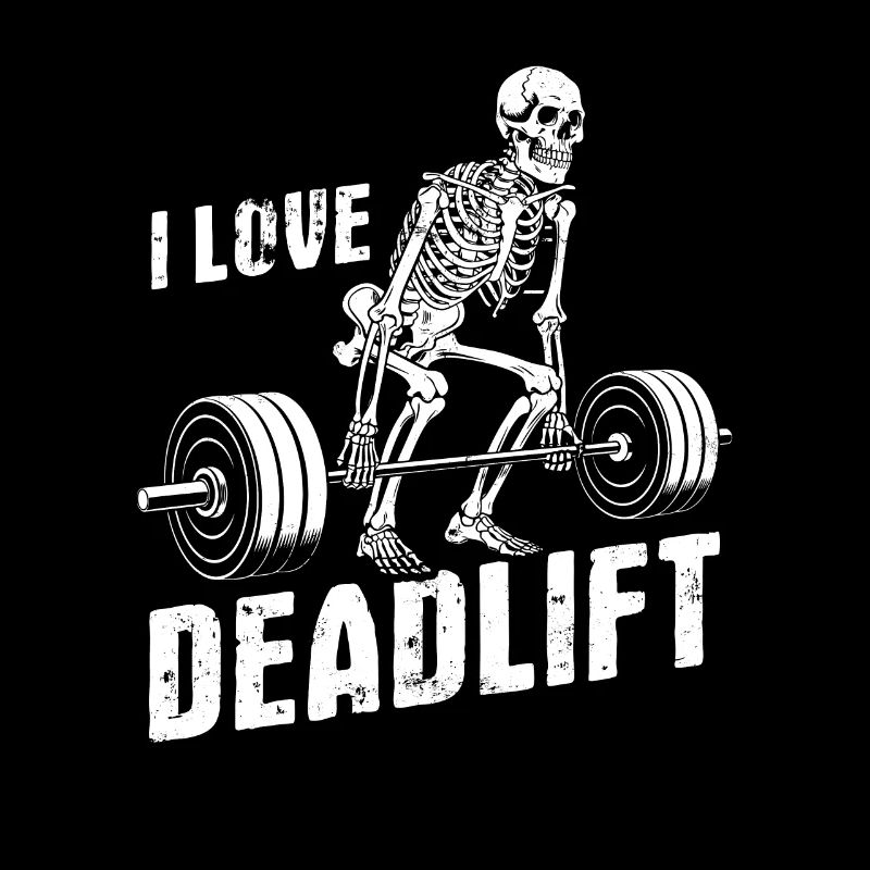 Skeleton, I love Deadlift, Weight Training, Training