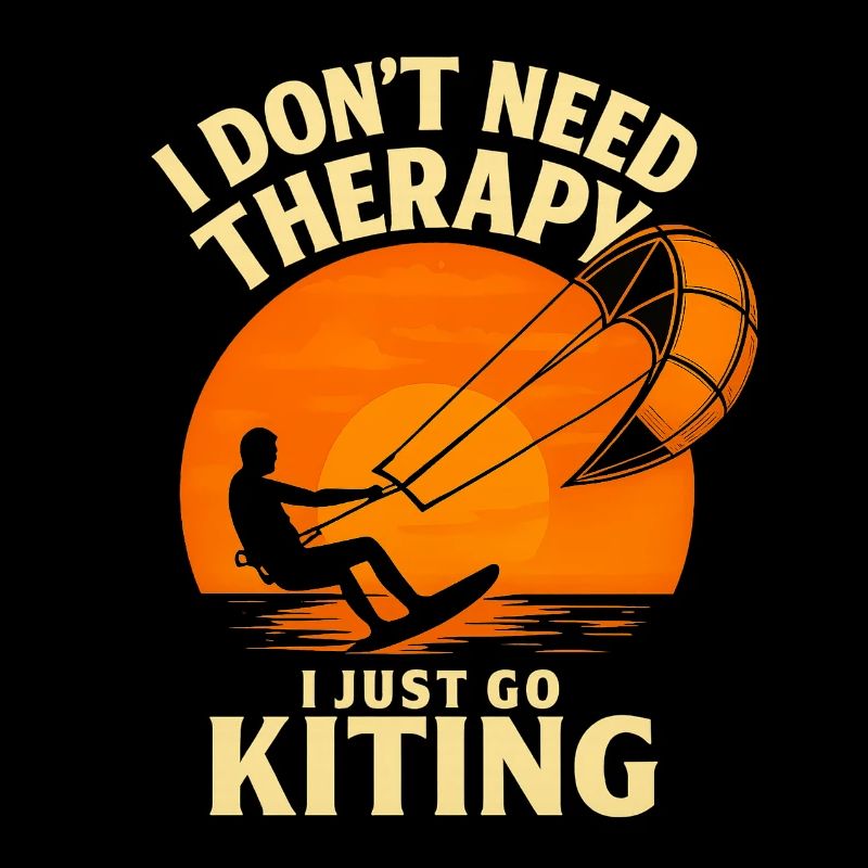 I Don ́t Need THERAPY - I just go KITING