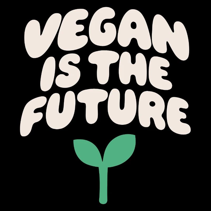 Vegan Is The Future Statement