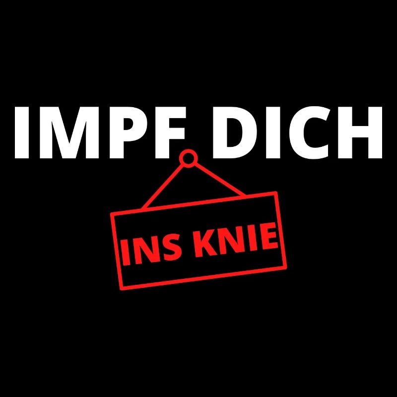 IMPF DICH INS KNIE Schild Impfung