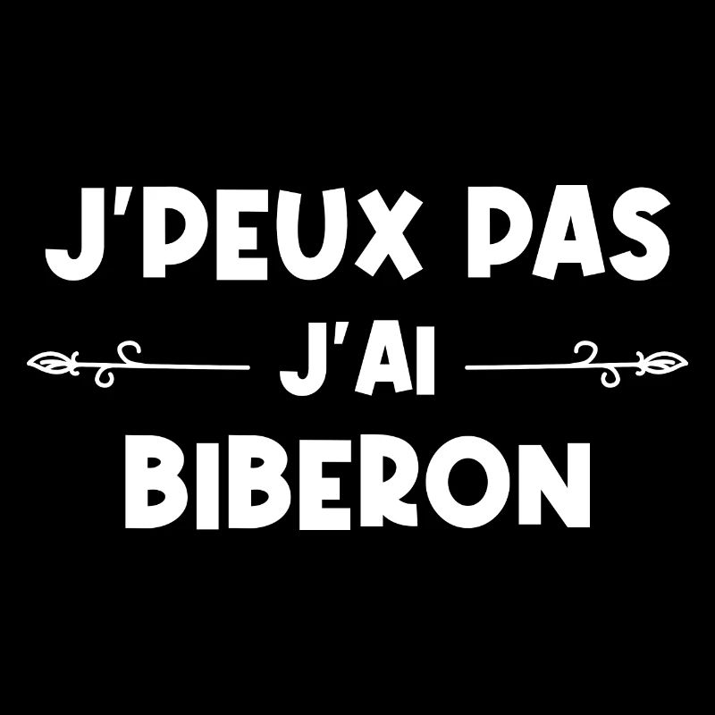 Je Peux Pas J'Ai Biberon