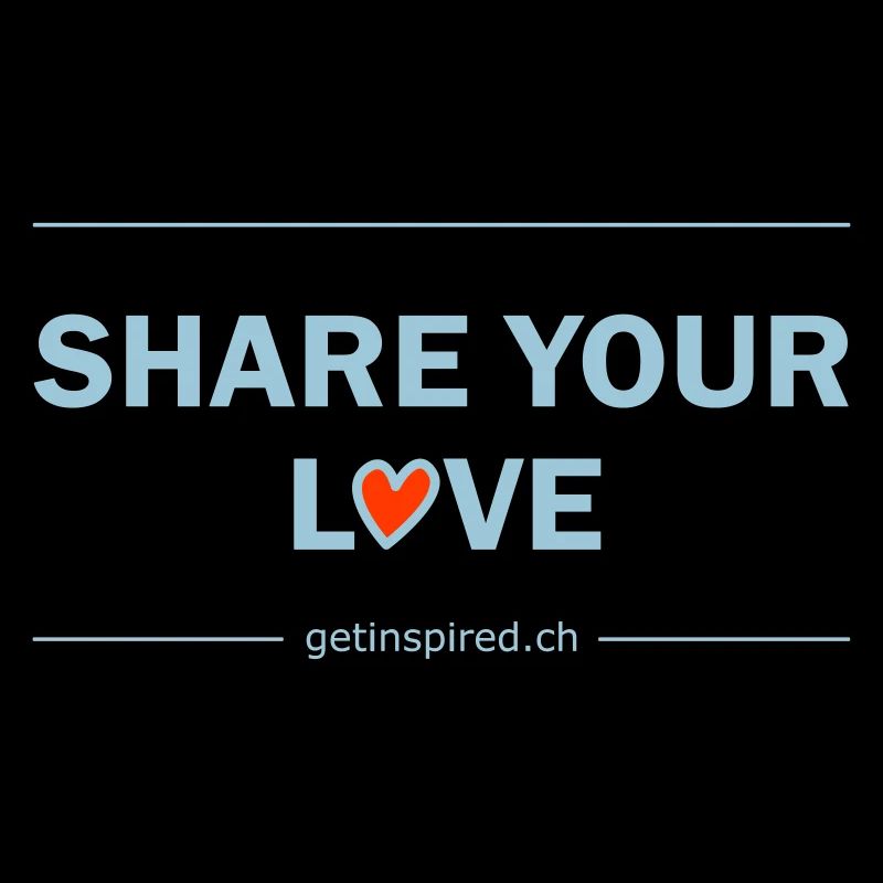 Teile deine Liebe
