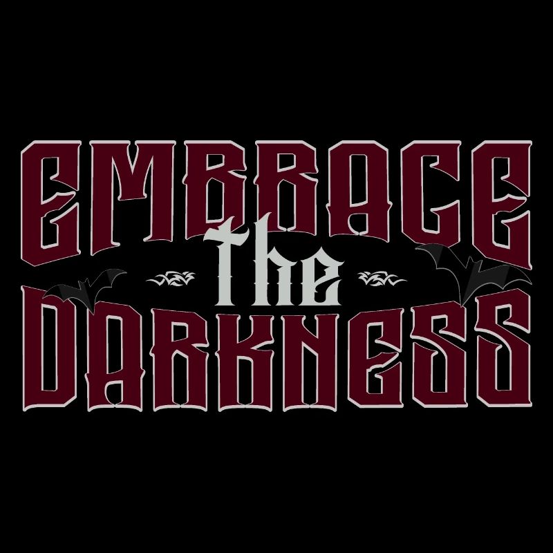 Embrace The Darkness - Gothic Typo And Aesthetic