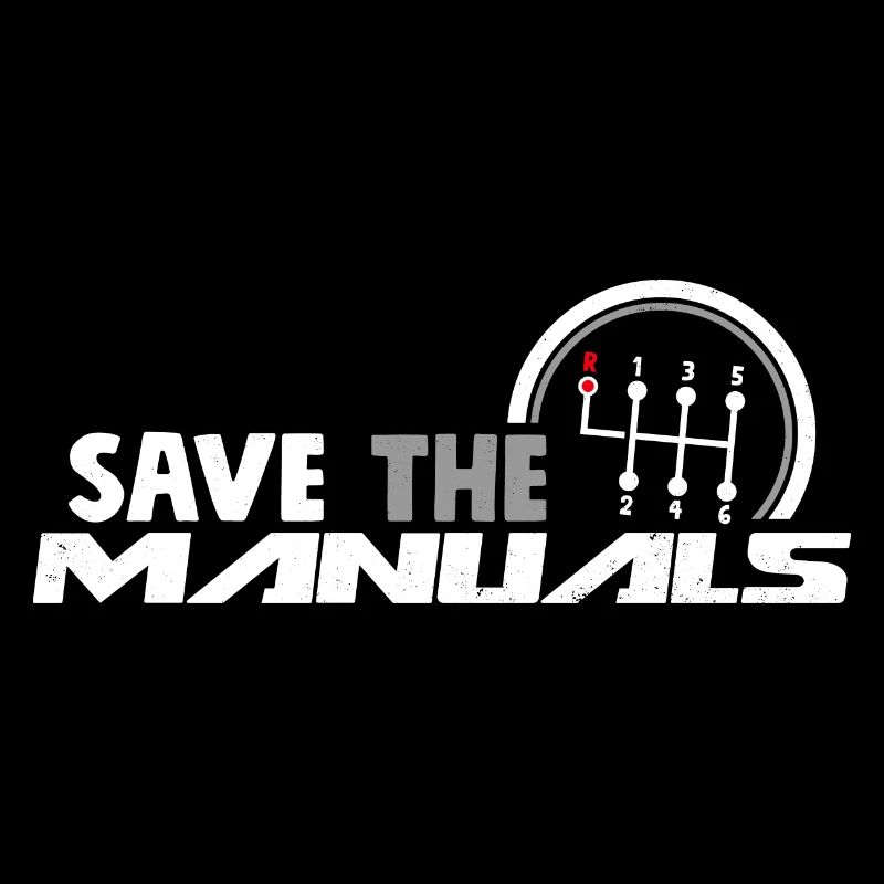 Save The Manuals - Funny Three Pedals Car Guy