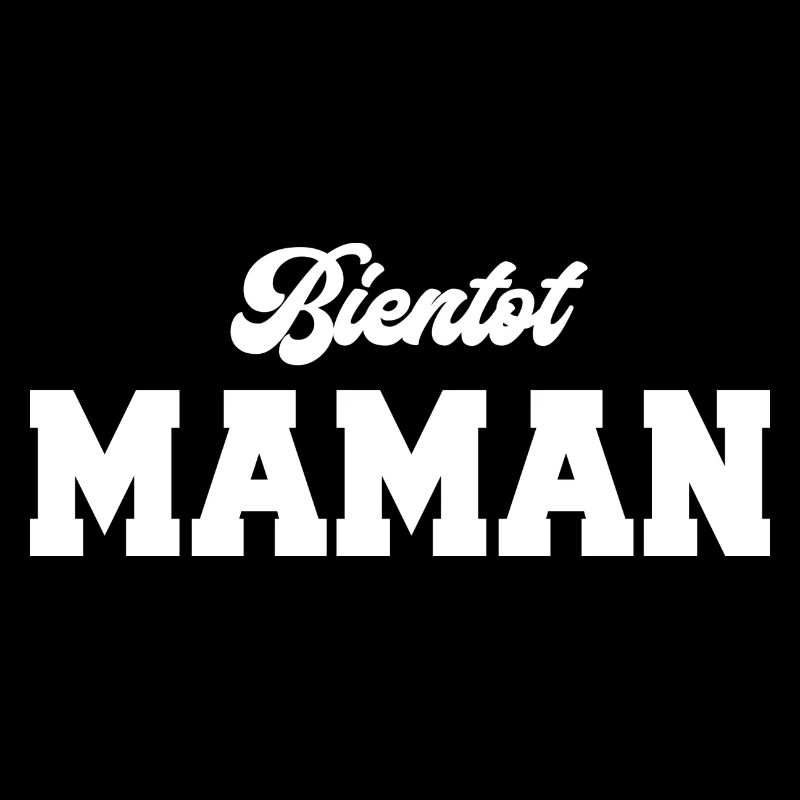 Bientot Maman W