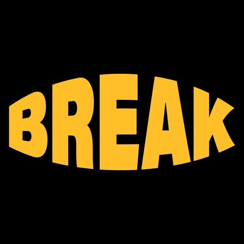 BREAK