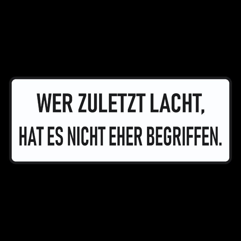Wer zuletzt lacht, hat es nicht eher begriffen