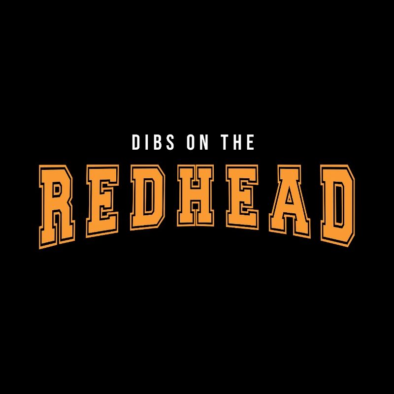 Dibs on the redhead - St Patrick's Day saying