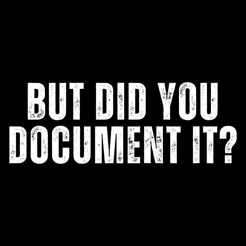 But Did You Document It